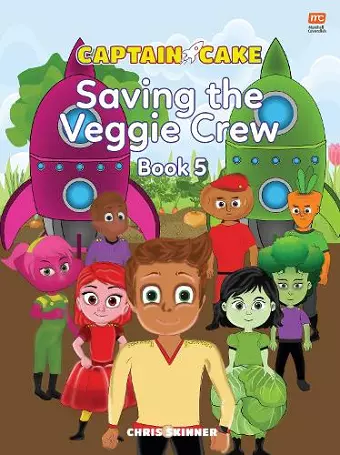 Captain Cake:  The Veggie Crew cover