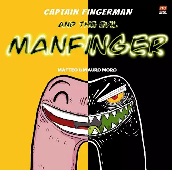 Captain Fingerman: The Evil Manfinger cover