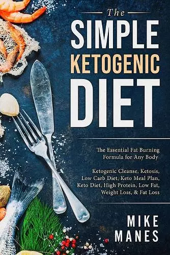 Keto Diet - The Simple Ketogenic Diet cover