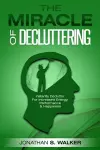 Declutter Your Life - The Miracle of Decluttering cover