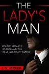 Dating Advice For Men - The Lady's Man cover