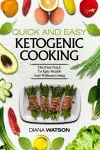 Keto Meal Prep Cookbook For Beginners - Quick and Easy Ketogenic Cooking cover