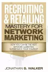 Network Marketing - Recruiting & Retailing Mastery cover