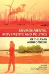 Environmental Movements and Politics of the Asian Anthropocene cover