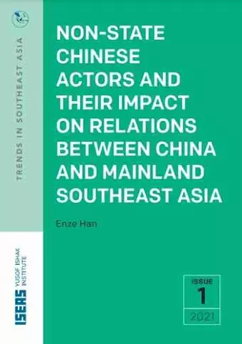 Non-State Chinese Actors and Their Impact on Relations Between China and Mainland Southeast Asia cover