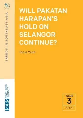 Will Pakatan Harapan's Hold on Selangor Continue? cover