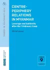 Centre-Periphery Relations in Myanmar cover