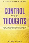 Success Starts From The Mind - Control Your Thoughts cover