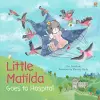 Little Matilda Goes to Hospital cover