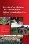 Agricultural Trade between China and the Greater Mekong Subregion Countries cover