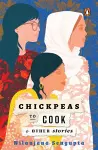 Chickpeas to Cook and Other Stories cover