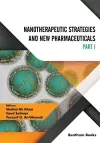 Nanotherapeutic Strategies and New Pharmaceuticals (Part 1) cover