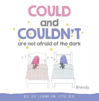 Could and Couldn't Are Not Afraid of the Dark cover