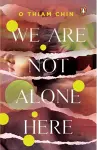 We Are Not Alone Here cover