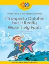 Read + Play  Social Skills Bundle 2 Abbie Rose and the Magic Suitcase:  I Trapped a Dolphin  but It Really Wasn’t  My Fault cover