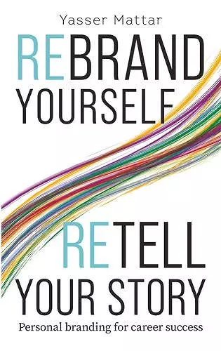 Rebrand Yourself, Retell Your Story cover