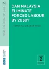 Can Malaysia Eliminate Forced Labour by 2030? cover