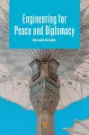 Engineering for Peace and Diplomacy cover