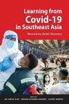 Learning from Covid-19 in Southeast Asia: Restriction, Relief, Recovery cover