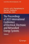 The Proceedings of 2025 International Conference of Electrical, Electronic and Networked Energy Systems cover