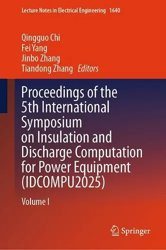 Proceedings of the 5th International Symposium on Insulation and Discharge Computation for Power Equipment (IDCOMPU2025) cover
