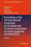 Proceedings of the 5th International Symposium on Insulation and Discharge Computation for Power Equipment (IDCOMPU2025) cover
