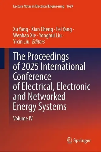 The Proceedings of 2025 International Conference of Electrical, Electronic and Networked Energy Systems cover