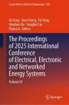 The Proceedings of 2025 International Conference of Electrical, Electronic and Networked Energy Systems cover