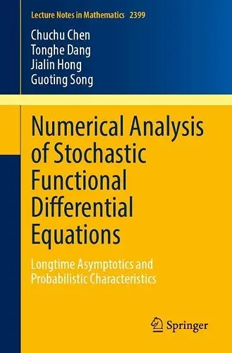 Numerical Analysis of Stochastic Functional Differential Equations cover