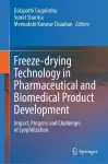 Freeze-drying Technology in Pharmaceutical and Biomedical Product Development cover
