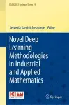 Novel Deep Learning Methodologies in Industrial and Applied Mathematics cover