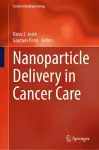 Nanoparticle Delivery in Cancer Care cover