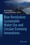 Blue Revolution: Sustainable Water Use and Circular Economy Innovations cover