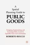 A Spatial Planning Guide to Public Goods cover