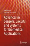 Advances in Sensors, Circuits and Systems for Biomedical Applications cover