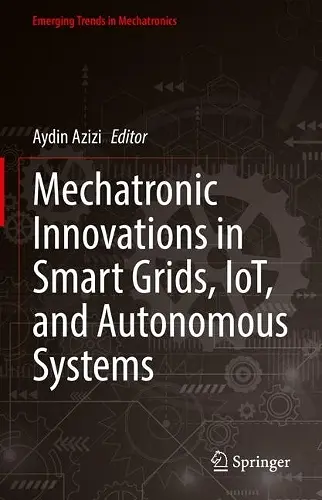 Mechatronic Innovations in Smart Grids, IoT, and Autonomous Systems cover