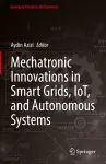 Mechatronic Innovations in Smart Grids, IoT, and Autonomous Systems cover
