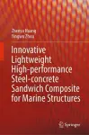 Innovative Lightweight High-performance Steel-concrete Sandwich Composite for Marine Structures cover