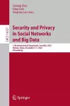 Security and Privacy in Social Networks and Big Data cover