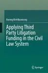 Applying Third Party Litigation Funding in the Civil Law System cover