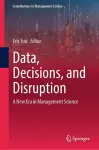 Data, Decisions, and Disruption cover