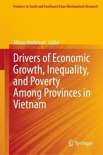 Drivers of Economic Growth, Inequality, and Poverty Among Provinces in Vietnam cover