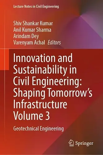 Innovation and Sustainability in Civil Engineering: Shaping Tomorrow’s Infrastructure Volume 3 cover
