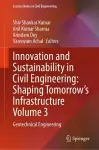 Innovation and Sustainability in Civil Engineering: Shaping Tomorrow’s Infrastructure Volume 3 cover