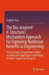 The Bio-inspired X-Structure/Mechanism Approach for Exploring Nonlinear Benefits in Engineering cover