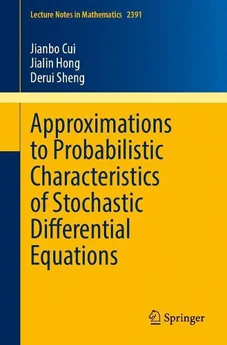 Approximations to Probabilistic Characteristics of Stochastic Differential Equations cover