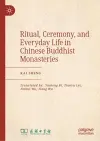 Ritual, Ceremony, and Everyday Life in Chinese Buddhist Monasteries cover