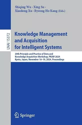Knowledge Management and Acquisition for Intelligent Systems cover