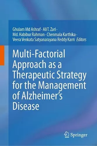 Multi-Factorial Approach as a Therapeutic Strategy for the Management of Alzheimer’s Disease cover