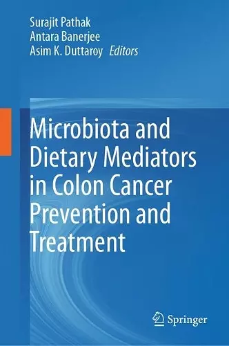 Microbiota and Dietary Mediators in Colon Cancer Prevention and Treatment cover